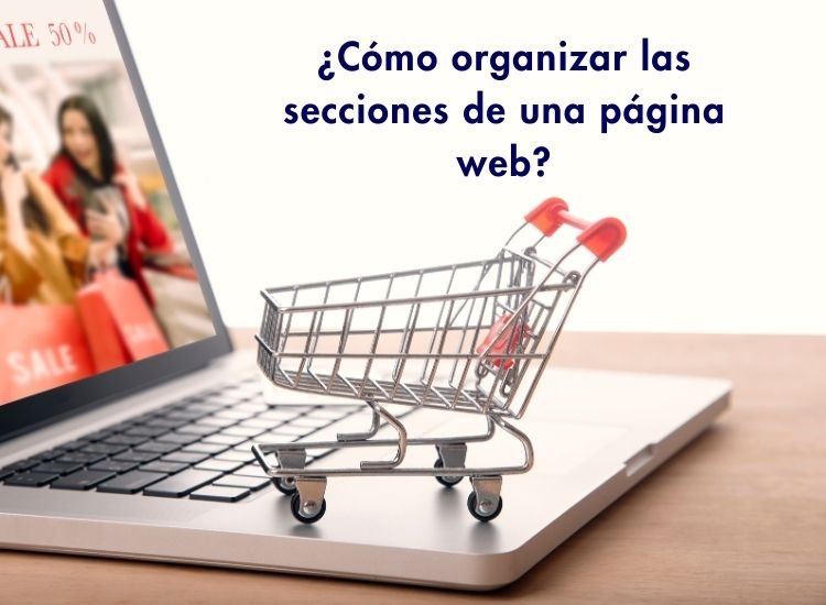 ¿Cómo organizar las secciones de una página web?